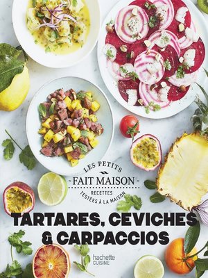 cover image of Ceviches, tartares et carpaccios